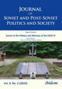 Journal of Soviet and Post-Soviet Politics and Society : Issues in the History and Memory of the OUN VI 2023/2 (Journal of Soviet and Post-Soviet Politics and Society 9.2) （PBO. 2024. 210 mm）