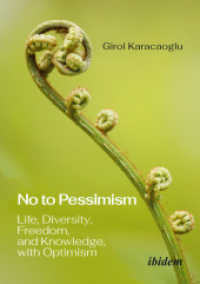 No to Pessimism : Life, Diversity, Freedom, and Knowledge, with Optimism （PBO. 2025. 210 mm）
