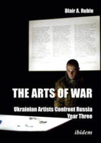 The Arts of War: Ukrainian Artists Confront Russia : Year Three （2025. 210 mm）