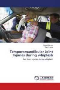 Temporomandibular Joint Injuries during whiplash : Jaw Joint Injuries during whiplash （2010. 184 S. 220 mm）