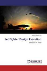 Jet Fighter Design Evolution : The First 50 Years （2010. 136 S. 220 mm）