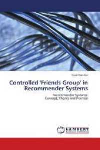 Controlled 'Friends Group' in Recommender Systems : Recommender Systems: Concept, Theory and Practice （2009. 220 S. 220 mm）