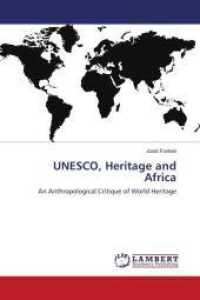 UNESCO, Heritage and Africa : An Anthropological Critique of World Heritage （2009. 100 S. 220 mm）