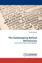 The Gatekeeping Behind Meritocracy : Voices of NYC High School Students （2010. 260 S. 220 mm）
