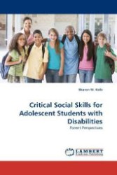 Critical Social Skills for Adolescent Students with Disabilities : Parent Perspectives （2010. 152 S. 220 mm）