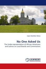 No One Asked Us : The Under-representation of African Americans and Latinos on Local Boards and Commissions （2009. 108 S.）