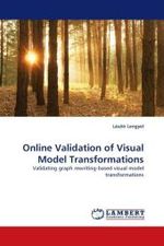 Online Validation of Visual Model Transformations : Validating graph rewriting-based visual model transformations （2010. 180 S. 220 mm）