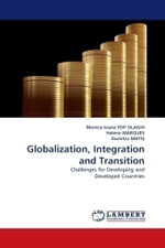 Globalization, Integration and Transition : Challenges for Developing and Developed Countries （2010. 308 S.）
