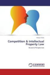 Competition & Intellectual Property Law : Issues & Perspectives （2012. 148 S. 220 mm）