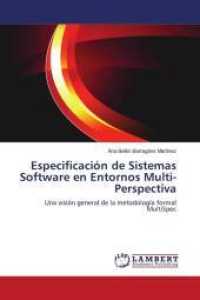 Especificación de Sistemas Software en Entornos Multi-Perspectiva : Una visión general de la metodología formal MultiSpec （2010. 472 S. 220 mm）