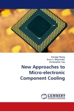 New Approaches to Micro-electronic Component Cooling （2009. 304 S. 220 mm）