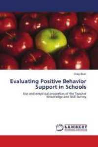 Evaluating Positive Behavior Support in Schools : Use and empirical properties of the Teacher Knowledge and Skill Survey （2009. 164 S. 220 mm）