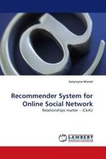 Recommender System for Online Social Network : Relationships matter   ICk4U （2009. 124 S.）
