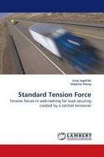 Standard Tension Force : Tension forces in web-lashing for load securing created by a ratchet tensioner （2009. 84 S.）
