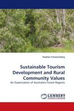 Sustainable Tourism Development and Rural Community Values : An Examination of Australia's Forest Regions （2009. 320 S.）