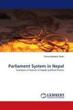 Parliament System in Nepal : Analaysis of Nature of Nepali political Parties （2010. 64 S.）