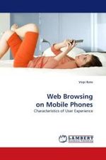 Web Browsing on Mobile Phones : Characteristics of User Experience （2009. 132 S.）