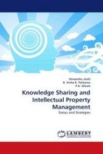 Knowledge Sharing and Intellectual Property Management : Status and Strategies （2010. 244 S. 220 mm）