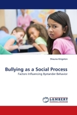 Bullying as a Social Process : Factors Influencing Bystander Behavior （2009. 132 S.）