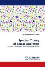 Spectral Theory of Linear Operators : Modern Techniques and Their Applications （2009. 112 S. 220 mm）