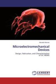 Microelectromechanical Devices : Design, Fabrication, and Characterisation of SiC MEMS （2009. 164 S. 220 mm）
