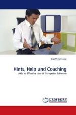 Hints, Help and Coaching : Aids to Effective Use of Computer Software （2009. 84 S.）