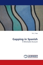 Gapping in Spanish : A Minimalist Account （2010. 148 p. 220 mm）