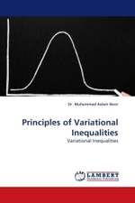 Principles of Variational Inequalities : Variational Inequalities （2009. 108 S. 220 x 150 mm）