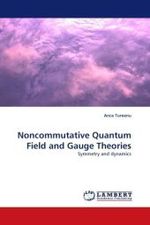 Noncommutative Quantum Field and Gauge Theories : Symmetry and dynamics （2009. 88 S. 220 mm）