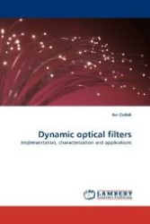 Dynamic optical filters : Implementation, characterization and applications （2010. 184 S. 220 mm）