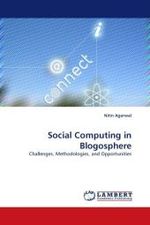 Social Computing in Blogosphere : Challenges, Methodologies, and Opportunities （2010. 116 S.）