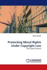 Protecting Moral Rights Under Copyright Law : The Stride Forward （2009. 140 S. 220 mm）