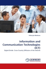 Information and Communication Technologies (ICT) : Digital Divide. Cross-Country Diffusion of the Internet （2010. 64 S. 220 mm）