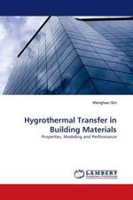 Hygrothermal Transfer in Building Materials : Properties, Modeling and Performance （2010. 168 S.）
