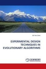 EXPERIMENTAL DESIGN TECHNIQUES IN EVOLUTIONARY ALGORITHMS （2010. 124 S.）