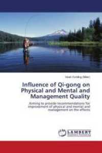 Influence of Qi-gong on Physical and Mental and Management Quality : Aiming to provide recommendations for improvement of physical and mental and management on the effects （2010. 84 S. 220 mm）