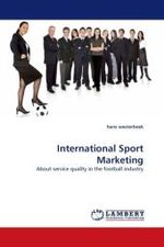 International Sport Marketing : About service quality in the football industry （2010. 316 S.）