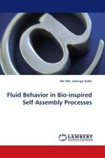 Fluid Behavior in Bio-inspired Self Assembly Processes （2010. 120 S.）