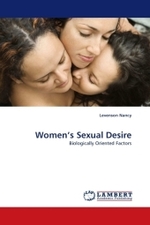 Women's Sexual Desire : Biologically Oriented Factors （2010. 340 S.）
