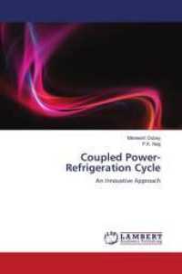 Coupled Power-Refrigeration Cycle : An Innovative Approach （2010. 244 S. 220 mm）