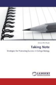 Taking Note : Strategies for Promoting Success in College Biology （2010. 132 S. 220 mm）
