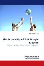 The Transactional Net Margin Method : A transfer pricing method in theory and practice （2010. 72 S.）
