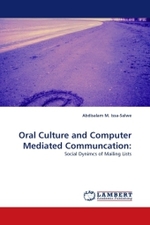 ORALITY AND COMPUTER-MEDIATED COMMUNICATION : MAILING LIST USAGE IN PEACE AND CONFLICT （2010. 128 S.）