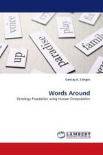 Words Around : Ontology Population using Human Computation （2010. 76 S.）
