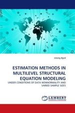 ESTIMATION METHODS IN MULTILEVEL STRUCTURAL EQUATION MODELING : UNDER CONDITIONS OF DATA NONNORMALITY AND VARIED SAMPLE SIZES （2010. 308 S. 220 mm）