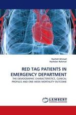 RED TAG PATIENTS IN EMERGENCY DEPARTMENT : THE DEMOGRAPHIC CHARACTERISTICS, CLINICAL PROFILES AND ONE-WEEK MORTALITY OUTCOME （2010. 144 S.）