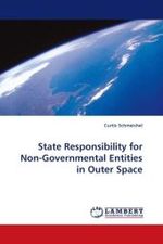 State Responsibility for Non-Governmental Entities in Outer Space （2010. 76 S. 220 mm）