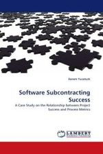 Software Subcontracting Success : A Case Study on the Relationship between Project Success and Process Metrics （2010. 88 S.）