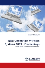 Next Generation Wireless Systems 2009 - Proceedings : NGWS 2009 conference Proceedings （2010. 180 S.）