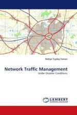 Network Traffic Management : Under Disaster Conditions （2010. 284 S.）